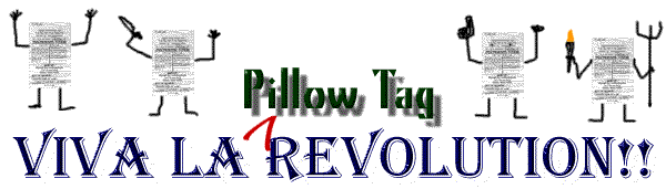 Viva La Pillow Tag Revolution